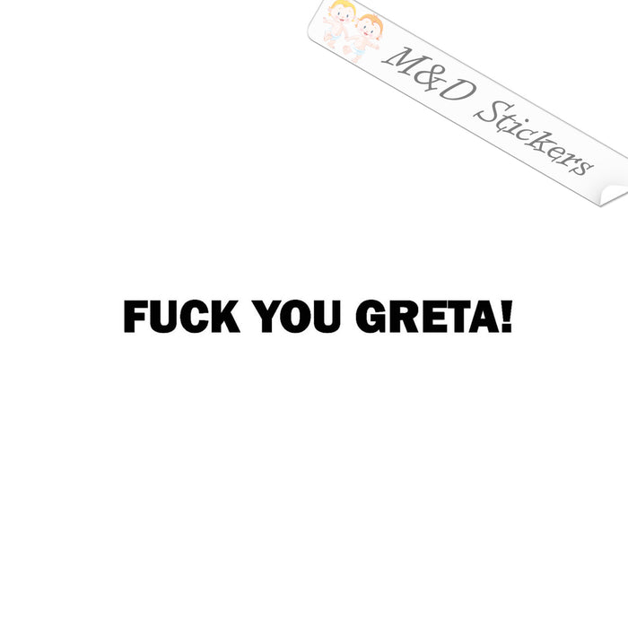 2x Fcuk You Greta Vinyl Decal Sticker Different colors & size for Cars/Bikes/Windows